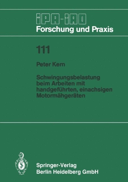 Peter Kern - Schwingungsbelastung beim Arbeiten mit handgeführten, einachsigen Motormähgeräten, E-bok