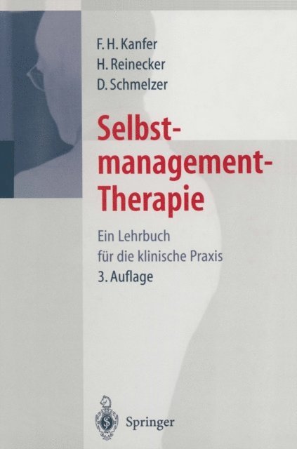 Dieter Schmelzer, Hans Reinecker, F.H. Kanfer - Selbstmanagement-Therapie, E-bok