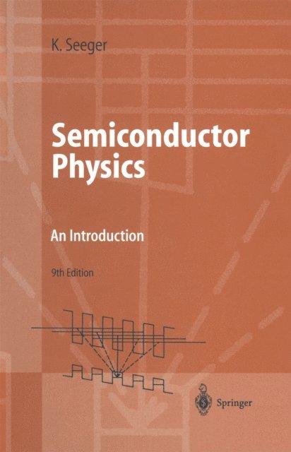 Karlheinz Seeger - Semiconductor Physics, E-bok