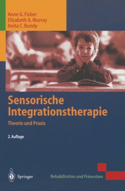 Anita C. Bundy, Elizabeth A. Murray, Anne G. Fisher - Sensorische Integrationstherapie, E-bok