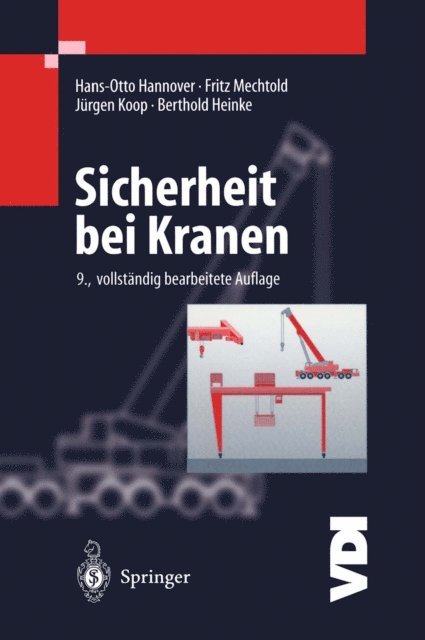 Berthold Heinke, Fritz Mechtold, Hans-Otto Hannover, Jurgen Koop - Sicherheit bei Kranen, E-bok