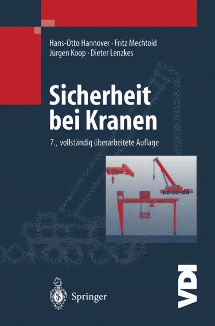 Dieter Lenzkes, Fritz Mechtold, Hans-Otto Hannover, Jurgen Koop - Sicherheit bei Kranen, E-bok