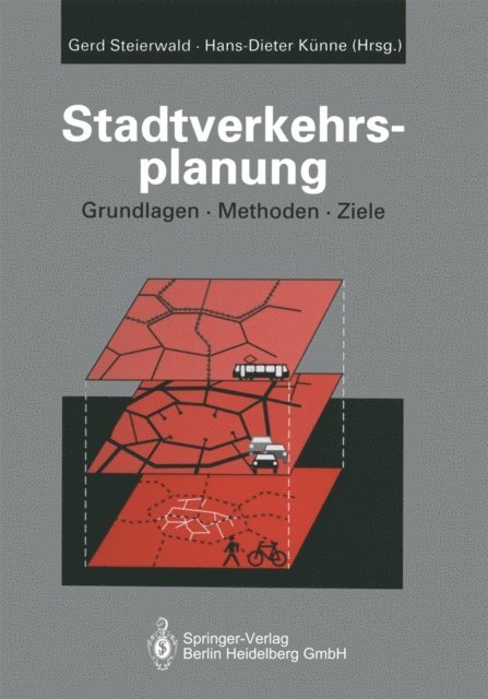 Walter Vogt, Hans-Dieter Kunne, Gerd Steierwald - Stadtverkehrsplanung, E-bok