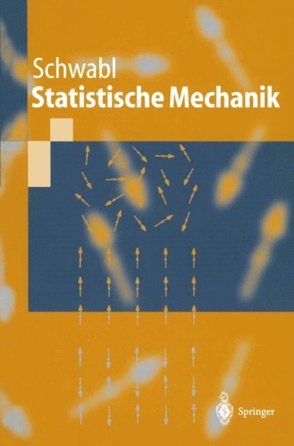 Franz Schwabl - Statistische Mechanik, E-bok