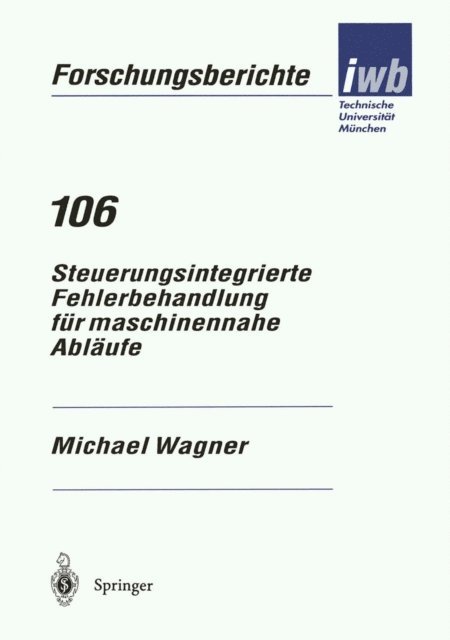 Michael Wagner - Steuerungsintegrierte Fehlerbehandlung für maschinennahe Abläufe, E-bok