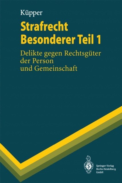 Georg Kupper - Strafrecht Besonderer Teil 1, E-bok
