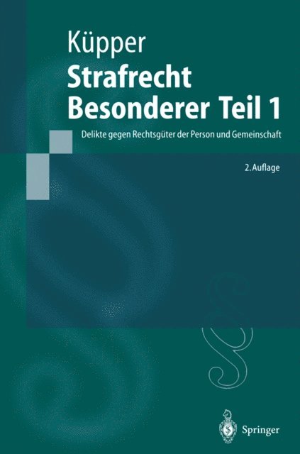 Georg Kupper - Strafrecht, Besonderer Teil 1, E-bok