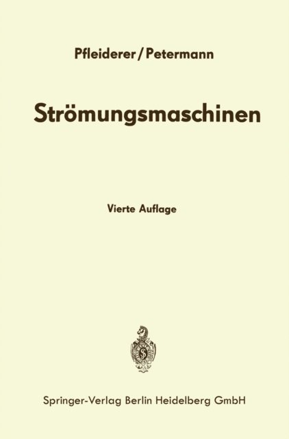 H. Petermann, C. Pfleiderer - Strömungsmaschinen, E-bok
