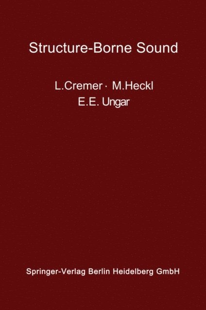 Manfred Heckl, Lothar Cremer - Structure-Borne Sound, E-bok