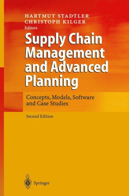 Christoph Kilger, Hartmut Stadtler - Supply Chain Management and Advanced Planning, E-bok