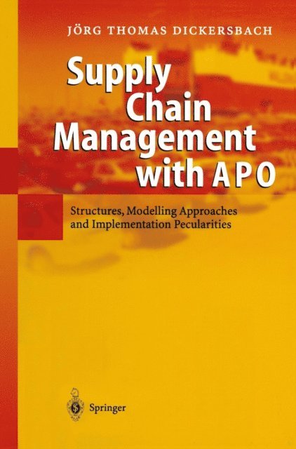 Jorg Thomas Dickersbach - Supply Chain Management with APO, E-bok