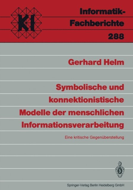 Gerhard Helm - Symbolische und konnektionistische Modelle der menschlichen Informationsverarbeitung, E-bok
