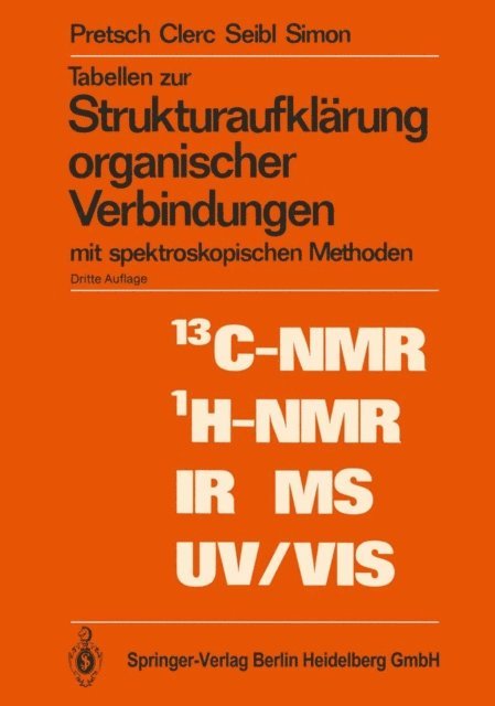 Wilhelm Simon, Joseph Seibl, Thomas Clerc, Erno Pretsch - Tabellen zur Strukturaufklärung organischer Verbindungen, E-bok
