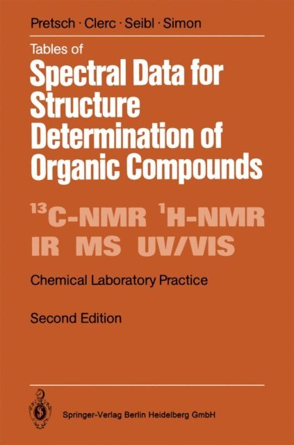 Wilhelm Simon, Joseph Seibl, Thomas Clerc, Erno Pretsch - Tables of Spectral Data for Structure Determination of Organic Compounds, E-bok