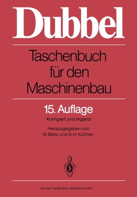 K.-H. Kuttner, W. Beitz - Dubbel: Taschenbuch für den Maschinenbau, E-bok