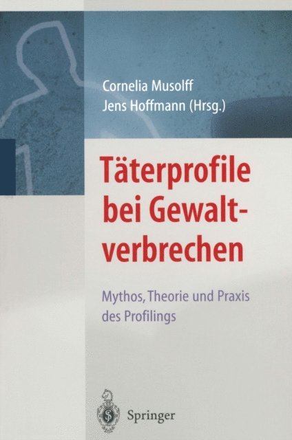 Jens Hoffmann, Cornelia Musolff - Täterprofile bei Gewaltverbrechen, E-bok