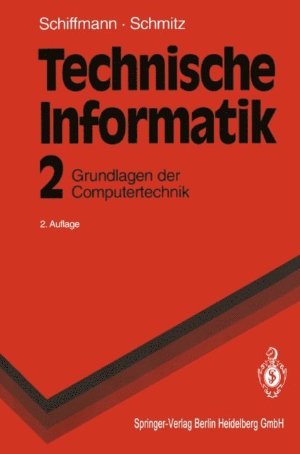 Robert Schmitz, Wolfram Schiffmann - Technische Informatik, E-bok