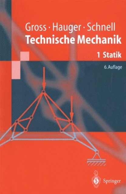 Jorg Schroder, W. Schnell, Werner Hauger, Dietmar Gross - Technische Mechanik 1, E-bok
