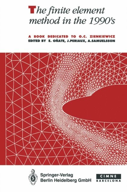 A. Samuelsson, J. Periaux, Eugenio Onate - finite element method in the 1990's, E-bok