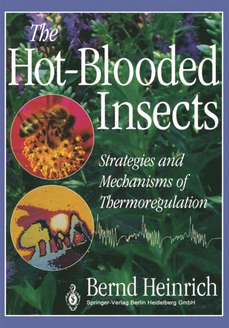 Bernd Heinrich - Hot-Blooded Insects, E-bok