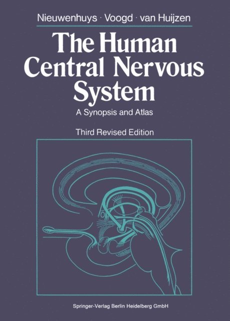 Christiaan van Huijzen, Jan Voogd, Rudolf Nieuwenhuys - Human Central Nervous System, E-bok