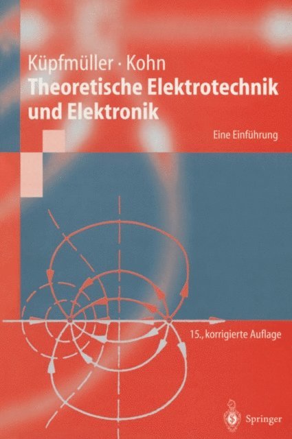 Gerhard Kohn, Karl Kupfmuller - Theoretische Elektrotechnik und Elektronik, E-bok. Tillgänglighet: Lägg i varukorg