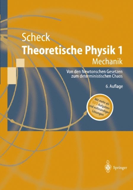 Florian Scheck - Theoretische Physik 1, E-bok