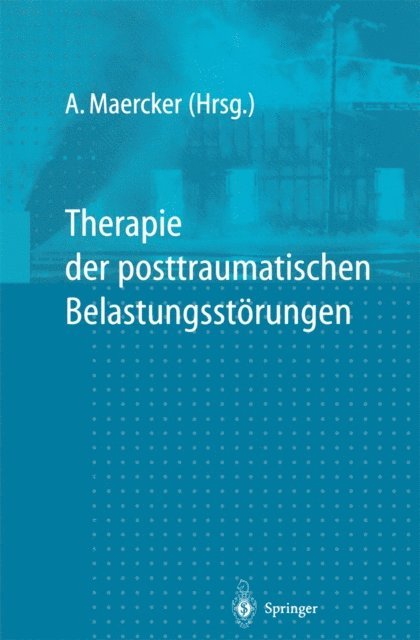 Andreas Maercker - Therapie der posttraumatischen Belastungsstörungen, E-bok