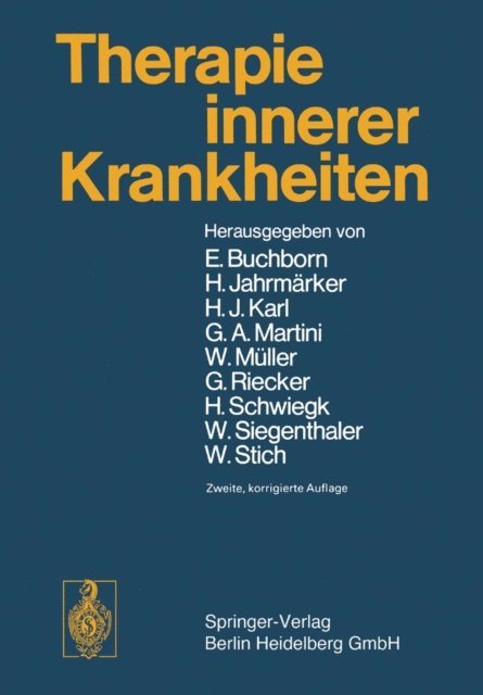 W. Stich, W. Siegenthaler, H. Schwiegk, G. Riecker, W. Muller, G.A. Martini, H.J. Karl, H. Jahrmarker, E. Buchborn - Therapie innerer Krankheiten, E-bok