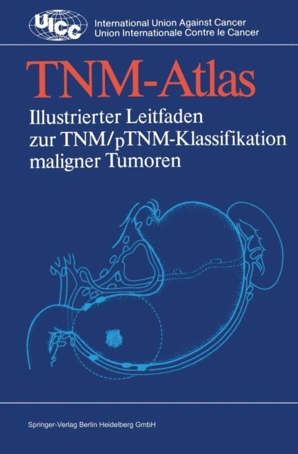 G. Wagner, O. Scheibe, Paul Hermanek, Bernd Spiessl - TNM-Atlas, E-bok