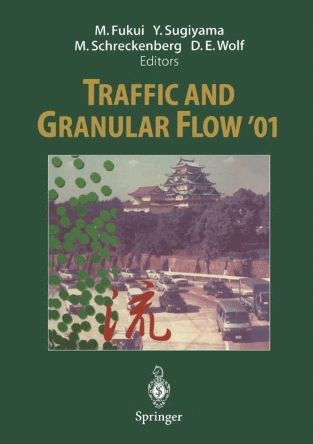 Dietrich E. Wolf, Michael Schreckenberg, Yuki Sugiyama, Minoru Fukui - Traffic and Granular Flow '01, E-bok