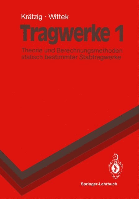 Udo Wittek, Wilfried B. Kratzig - Tragwerke 1, E-bok