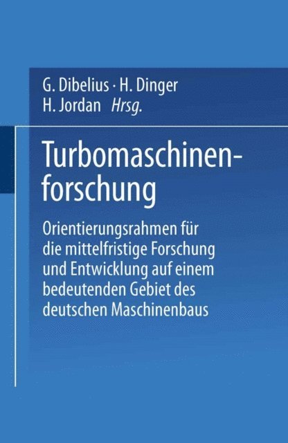 H. Jordan, H. Dinger, G. Dibelius - Turbomaschinenforschung, E-bok