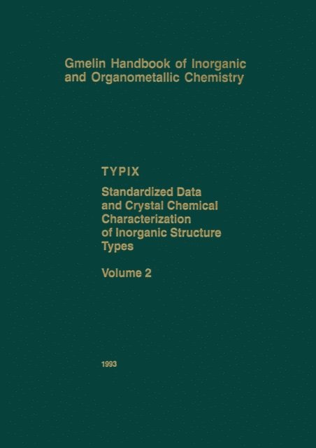 Roman Gladyshevskii, Karin Cenzual, Marinella Penzo, Bernard Chabot, Louise Gelato, Erwin Parthe - TYPIX Standardized Data and Crystal Chemical Characterization of Inorganic Structure Types, E-bok