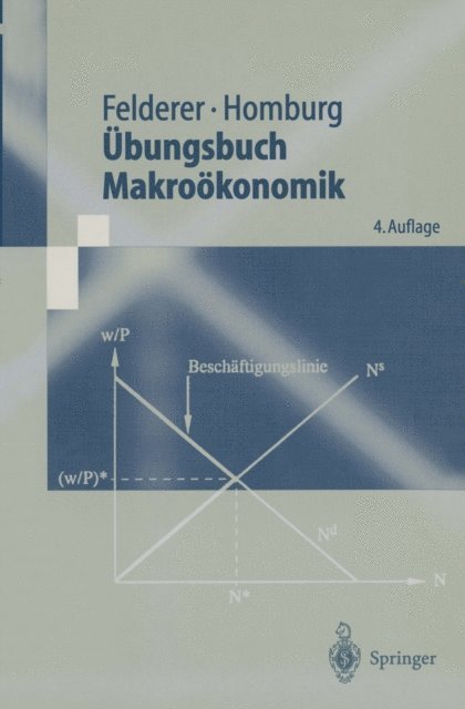 Stefan Homburg, Bernhard Felderer - Übungsbuch Makroökonomik, E-bok