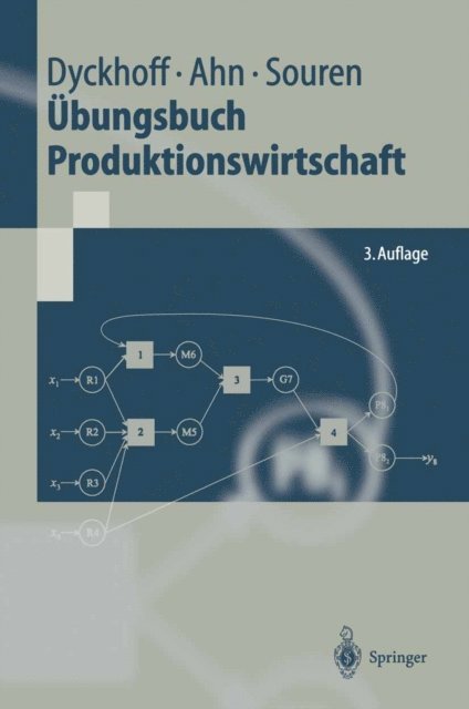 Rainer Souren, Heinz Ahn, Harald Dyckhoff - Übungsbuch Produktionswirtschaft, E-bok