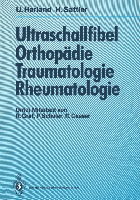 Horst Sattler, Ulrich Harland - Ultraschallfibel Orthopädie, Traumatologie, Rheumatologie, E-bok