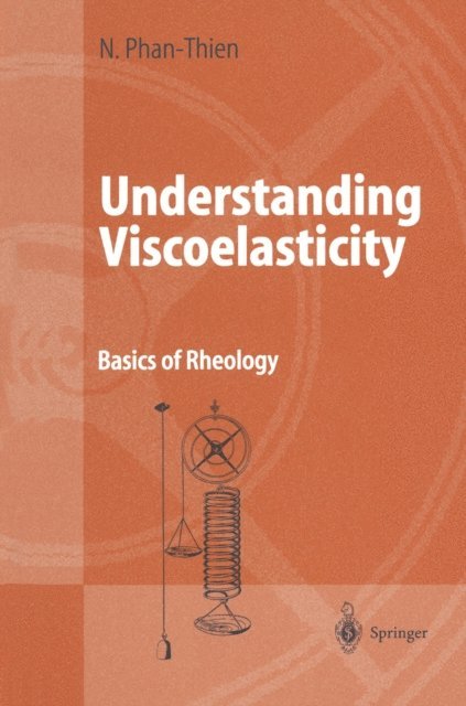 Nhan Phan-Thien - Understanding Viscoelasticity, E-bok