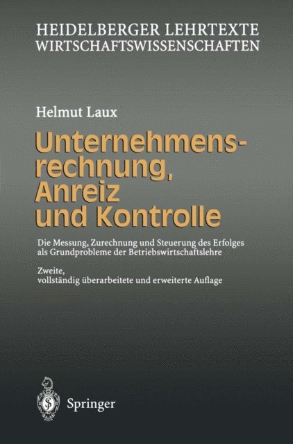Helmut Laux - Unternehmensrechnung, Anreiz und Kontrolle, E-bok