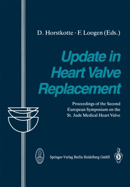 F. Loogen, D. Horstkotte - Update in Heart Valve Replacement, E-bok