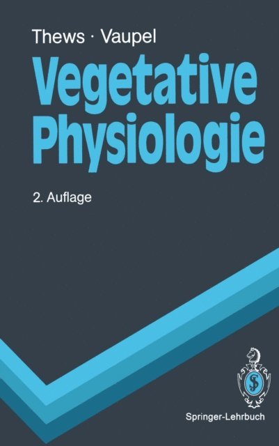 Peter Vaupel, Gerhard Thews - Vegetative Physiologie, E-bok