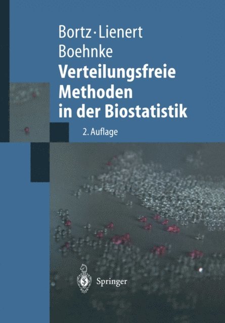 Klaus Boehnke, Gustav A. Lienert, Jurgen Bortz - Verteilungsfreie Methoden in der Biostatistik, E-bok