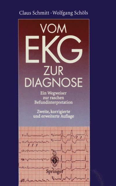 Wolfgang Schols, Claus Schmitt - Vom EKG zur Diagnose, E-bok