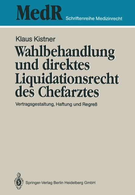 Klaus Kistner - Wahlbehandlung und direktes Liquidationsrecht des Chefarztes, E-bok