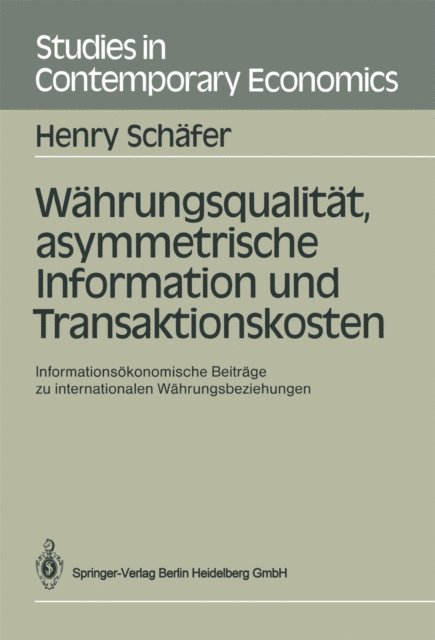 Henry Schafer - Währungsqualität, asymmetrische Information und Transaktionskosten, E-bok