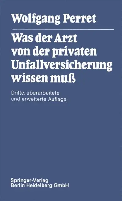 W. Perret - Was der Arzt von der privaten Unfallversicherung wissen muß, E-bok. Tillgänglighet: Lägg i varukorg