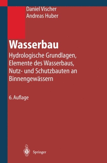 Andreas Huber, Daniel Vischer - Wasserbau, E-bok