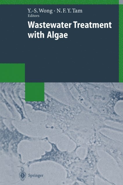 Nora F.Y. Tam, Yuk Shan Kwong - Wastewater Treatment with Algae, E-bok