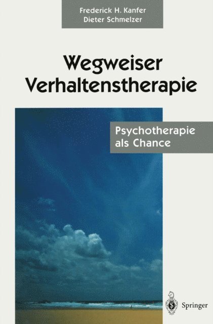 Dieter Schmelzer, Frederick H. Kanfer - Wegweiser Verhaltenstherapie, E-bok