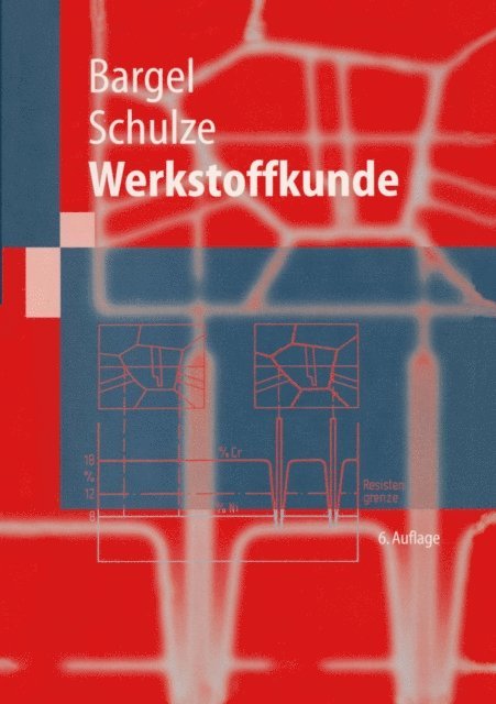Georg Wurzel, Gunter Schulze, Karl-Heinz Hubner, Hermann Hilbrans, Peter Cardinal, Hans-Jurgen Bargel, Gunter Schulze, Hans-Jurgen Bargel - Werkstoffkunde, E-bok